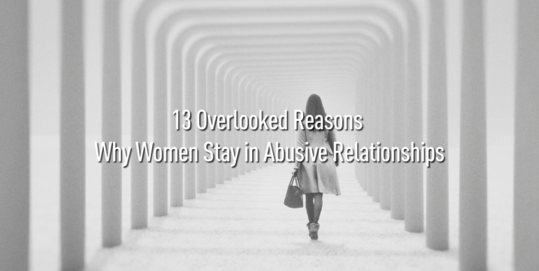 Why Women Stay in Abusive Relationships