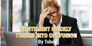 Excitement Quickly Turned Into Confusion